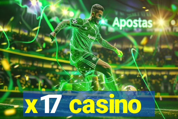 x17 casino